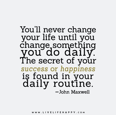 change something you do daily